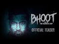 Bhoot: The Haunted Ship | OFFICIAL TEASER | Vicky Kaushal, Bhumi Pednekar | 21st Feb
