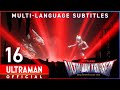 ULTRAMAN TRIGGER NEW GENERATION TIGA Ep 16 Sneering Destruction Official