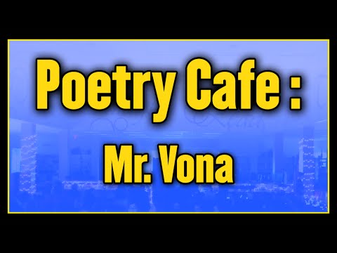 [Poetry Cafe] Mr. Vona - If I Could