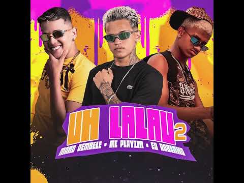 EO ROBINHO - MC PLAYZIN - MANO DEMBELE ( UH LALAU 2 )