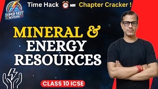 Mineral And Energy Resources | Mineral Resources | Class 10 ICSE | @sirtarunrupani