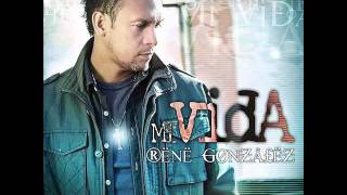 René Gonzalez  - Venga Tu Reino (Mi Vida 2011)