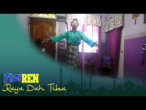Fizi Ren - Raya Dah Tiba (Music Video)
