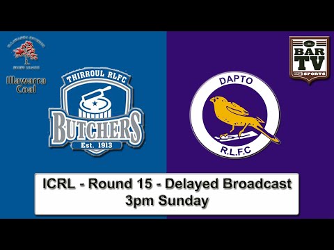 2015 ICRL - Round 15 - Delayed Broadcast - Thirroul v Dapto