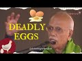Deadly Eggs - Dr. B M Hegde