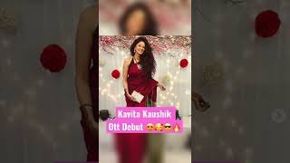 Actress Kavita Kaushik Is Ready For Her OTT Debut #kavitakaushik #tvactress #ott