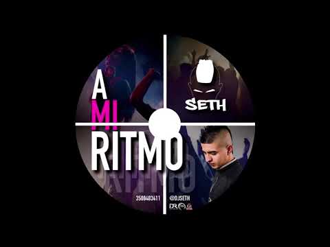 A MI RITMO -  DJ SETH -
