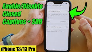 iPhone 13/13 Pro: How to Enable/Disable Closed Captions + SDH