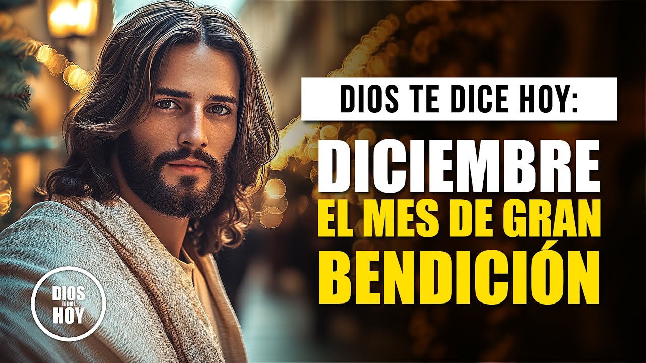 DIOS TE DICE HOY 😇 EN DICIEMBRE QUIERO VERTE SONREÍR CON MI AMOR
