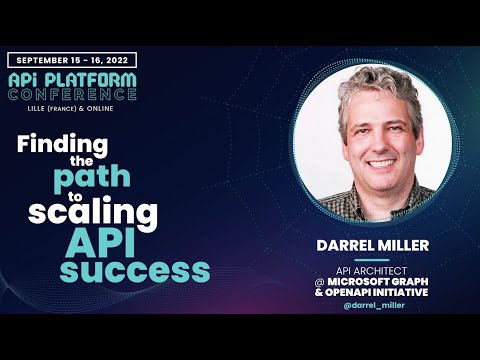 Darrel Miller - Finding the path to scaling API success