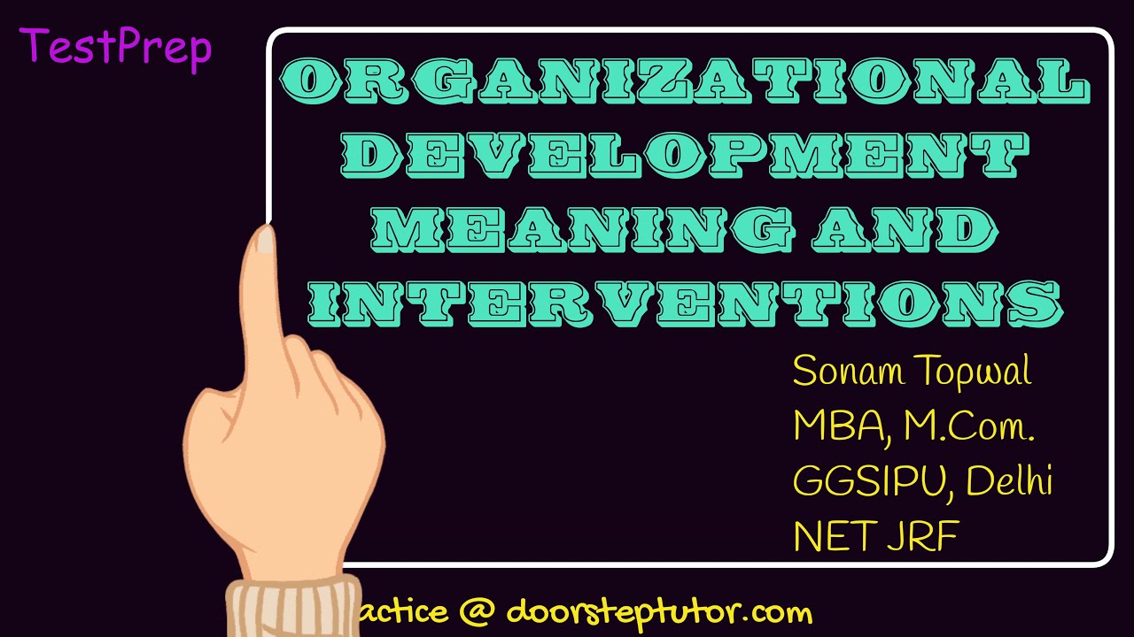 Organizational Development Meaning and Interventions - Sensitivity Training | Management