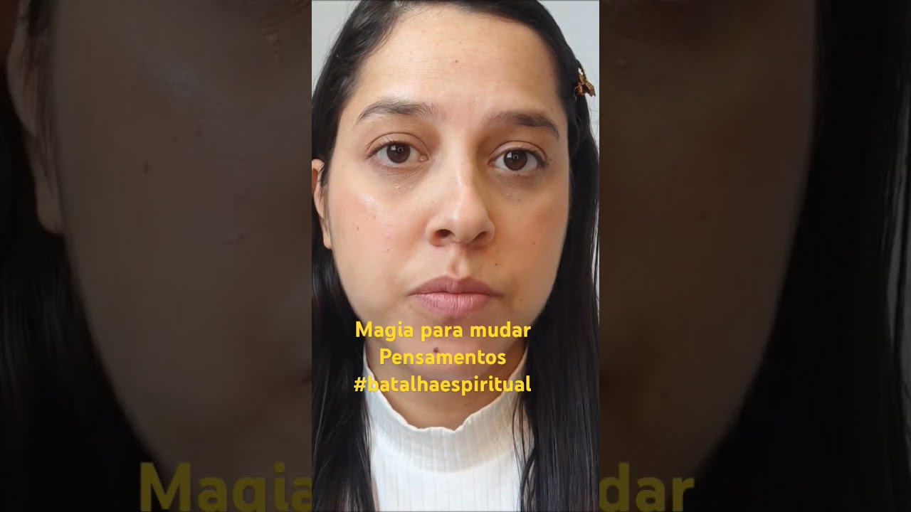 Magia para mudar pensamento Batalha Espíritual