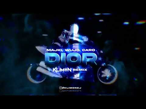Majki, Wujo, Caro - Dior (Klimon Remix)