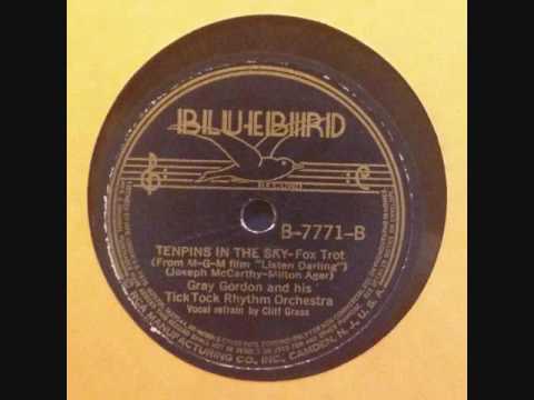 Gray Gordon & His Tick Tock Rhythm Orchestra - Tenpins In The Sky (1938)
