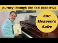 For Heaven's Sake: Journey Through The Real Book #123 (Jazz Piano Lesson)