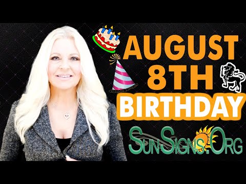 ♌️ Born On August 8 - Happy Birthday - Today's Zodiac Horoscope Personality - SunSigns.Org