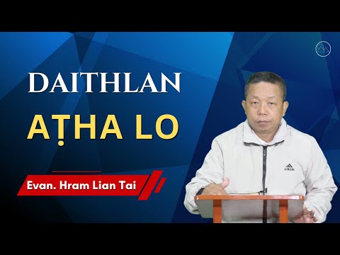 Evan. Hram Lian Tai - Daithlan A Ṭha Lo