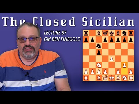 The Closed Sicilian: Lecture by GM Ben Finegold