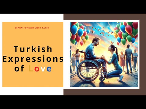 Turkish Expressions of Love - Turkish Love Words - Turkish Vocabulary - Learn Turkish