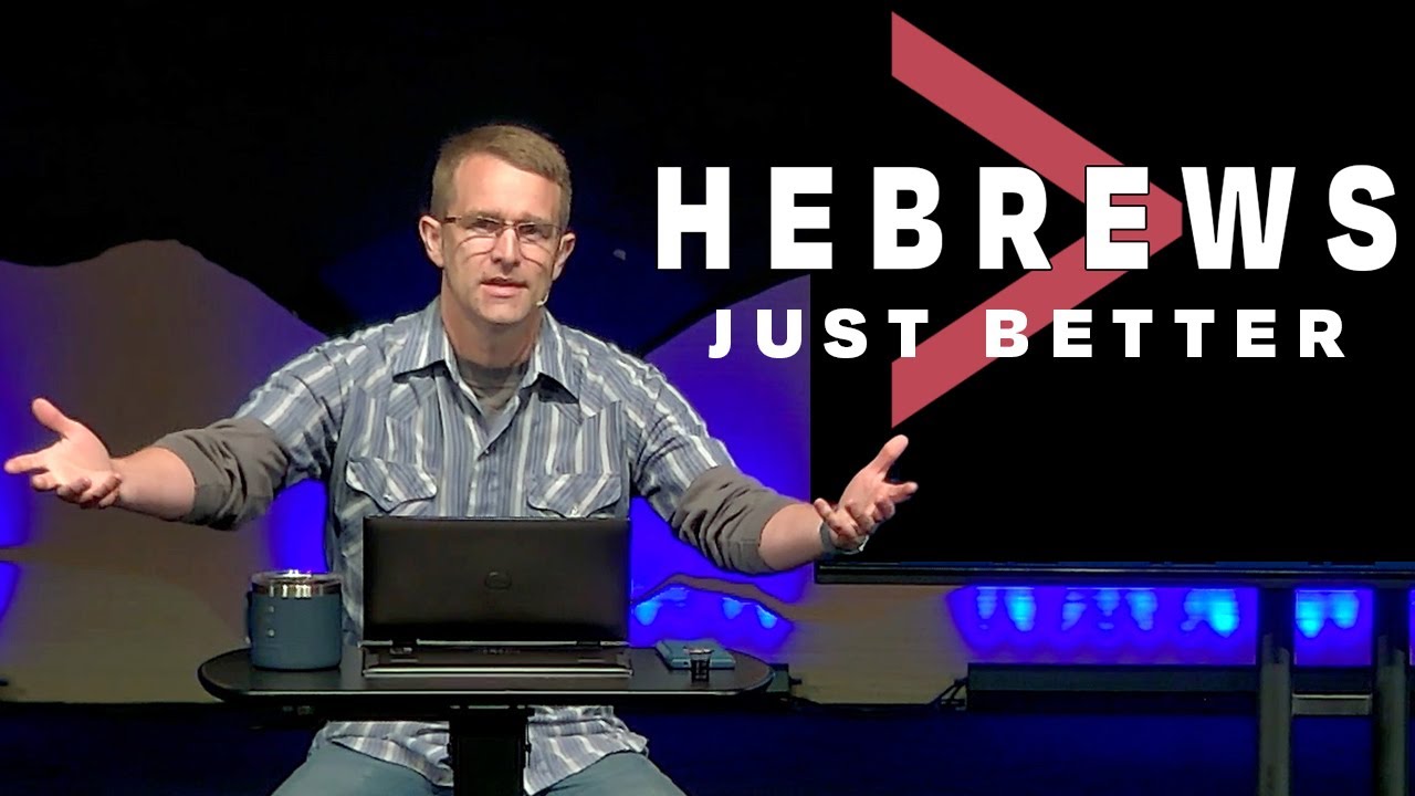 Hebrews: Hebrews 1:1-4 // Just Better - Corey Bullock