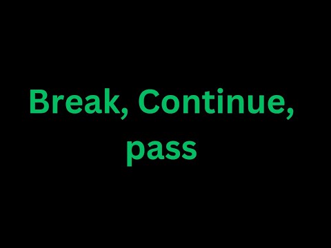Break Continue Pass In Python Control Flow Mechanisms In Python Python For Beginners
