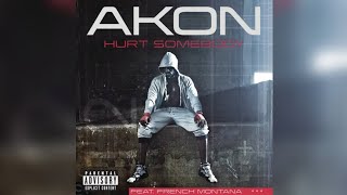Akon feat. French Montana - Hurt Somebody (Audio)