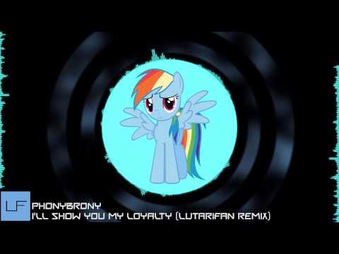 [Progressive House] PhonyBrony : I'll Show You My Loyalty (LutariFan Remix)