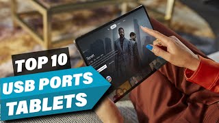 10 Best Tablets With USB Ports for Professionals