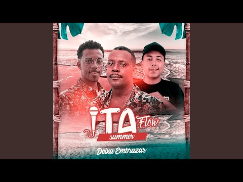 Itaflow Summer: Deixa Embrazar