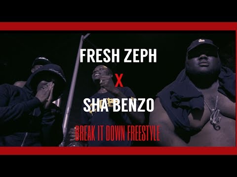FRESH ZEPH X SHA BENZO - BREAK IT DOWN FREESTYLE (DIR PAVE)