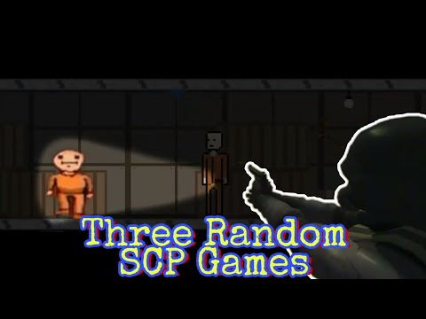 3 Random SCP Games ( but the video was edited to be less boring )