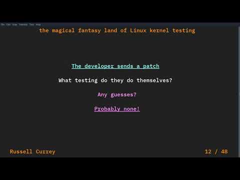 "The magical fantasy land of Linux kernel testing" - Russell Currey (LCA 2020)