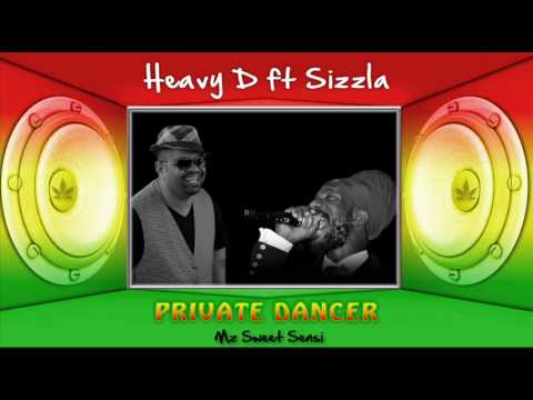 Heavy D ft Sizzla - Private Dancer