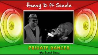 Heavy D ft Sizzla - Private Dancer