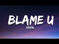 Odeal Blame U Lyrics
