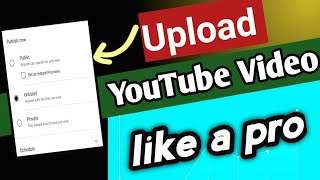 Video Upload Karney ka Professional tarika🔥||How to Upload YouTube Video😎