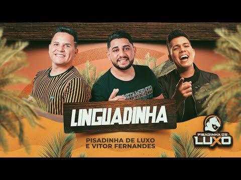 LINGUADINHA - Pisadinha de Luxo e Vitor Fernandes (Audio Oficial)