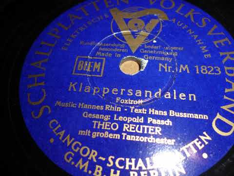 Theo Reuter Tanzorchester, Gesang Leopold Paasch, Klappersandalen, 1940