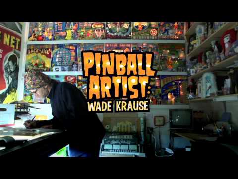 Wade Krause: Pinball Artist Trailer