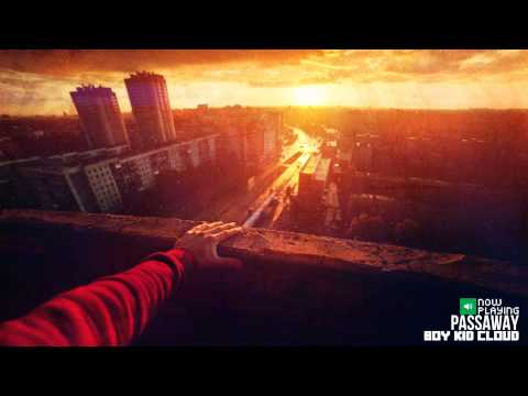 [Dubstep] Boy Kid Cloud - Passaway