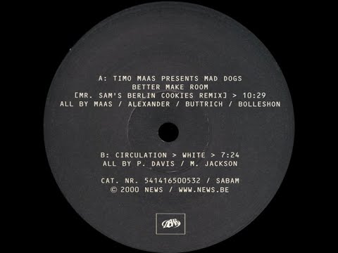 Timo Maas Presents Mad Dogs – Better Make Room (Mr. Sam's Berlin Cookies Remix)
