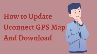 How to Update Uconnect GPS Map  And Download [Full Guide]