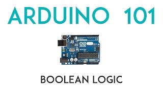 Arduino Lesson 5 - Boolean logic - OR & AND statements