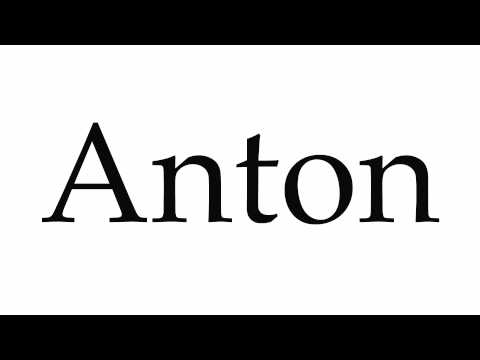 How to Pronounce Anton