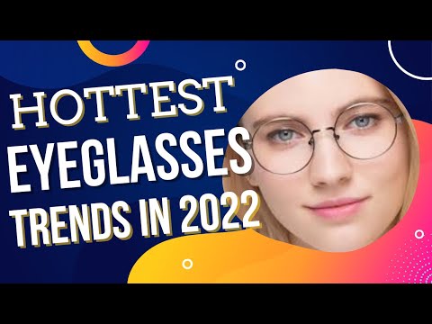 eyeglasses trends in 2022 | 2022 ke behatareen sunglasses |  eyeglasses trends in 2022