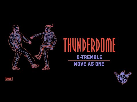 THUNDERDOME | D-TREMBLE | MOVE AS ONE MIX | 2025 |