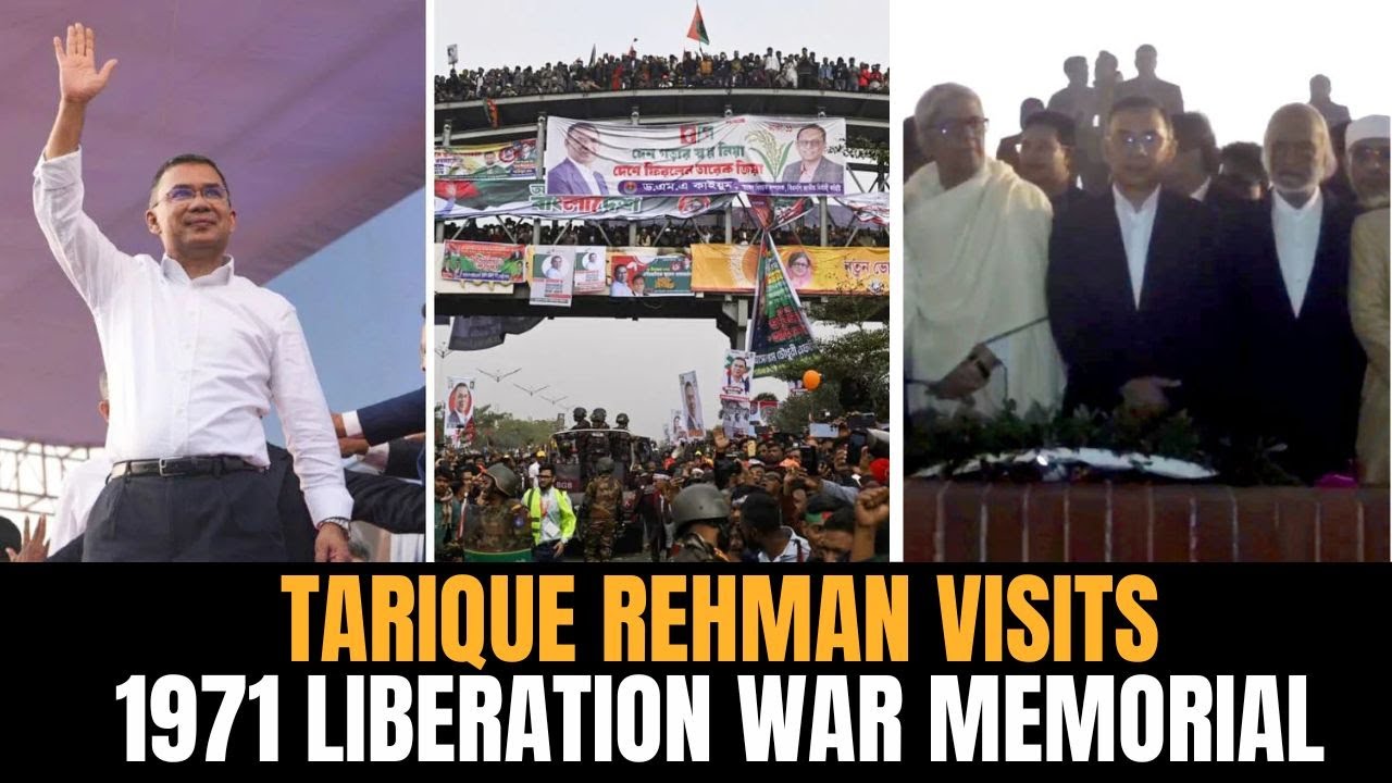 Tarique Rehman LIVE: Rehman Pays Tribute to Fallen Soldiers of 1971 Liberation War in Bangladesh