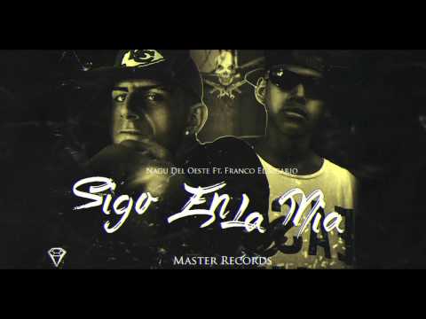 Nagu Del Oeste Ft Franco El Sicario - Sigo en la mia 2015 New Song