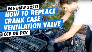 DIY how to replace crank case ventilation valve (CCV or PCV) on 2001 bmw 325ci E46