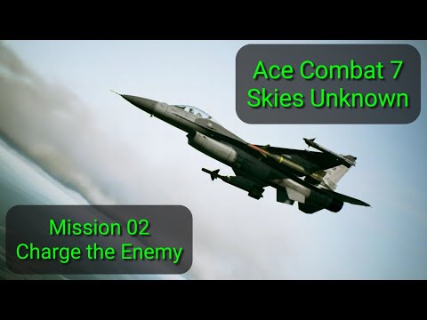Ace Combat 7: Skies Unknown (Mission 02 - Charge the Enemy)